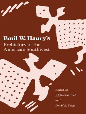 cover image of Emil W. Haury's Prehistory of the American Southwest